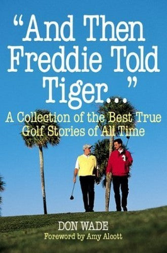 And Then Freddie Told Tiger...