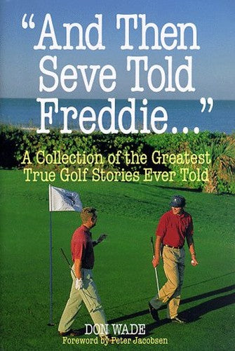 And Then Seve Told Freddie...
