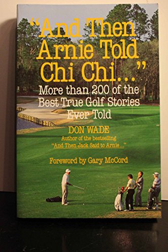 And Then Arnie Told Chi Chi