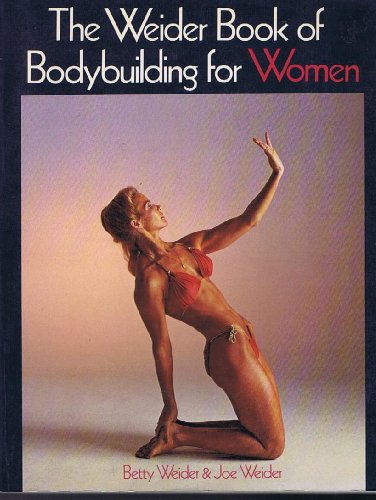 The Weider Book of Bodybuilding for Women