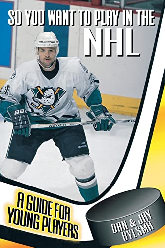 So You Want to Play in the NHL