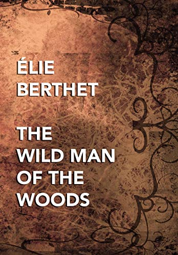 The Wild Man of the Woods