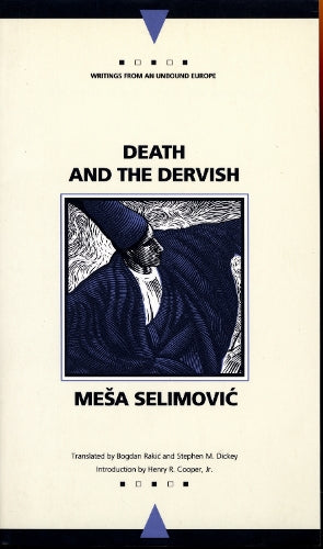 Death and the Dervish (Writings from an Unbound Europe)