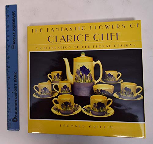 The Fantastic Flowers of Clarice Cliff