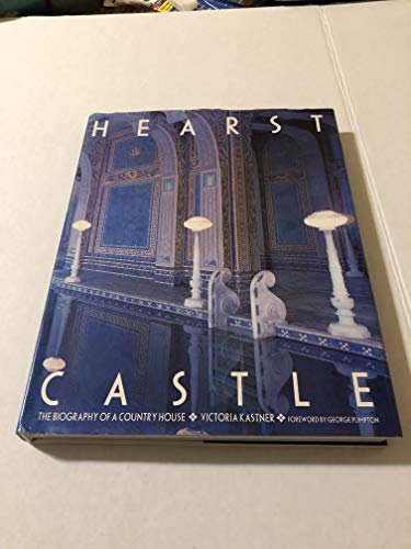 Hearst Castle:Biography of A Country House