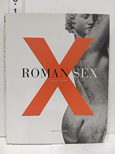 Roman Sex: 100 B.C. to A.D.250