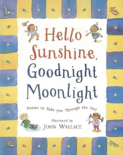 Hello Sunshine, Good Night Moonlight