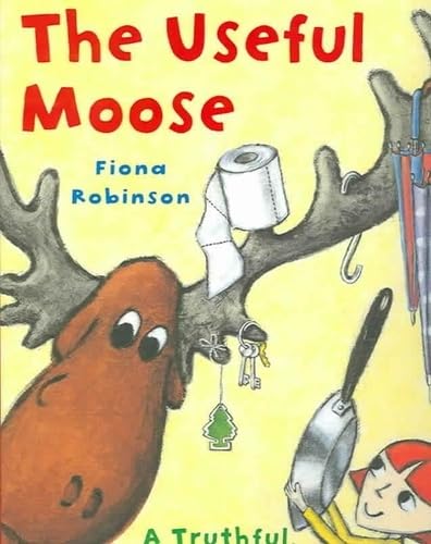 The Useful Moose: A Truthful Moose-full Tale
