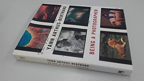 Arthus-Bertrand, Yann: Being a Photog