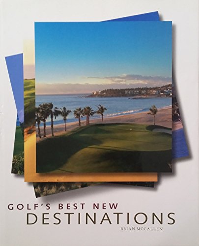 Golf's Best New Destinations
