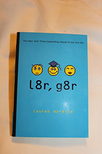 l8r, g8r