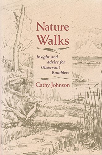 Nature Walks: Insight and Advice for Observant Ramblers