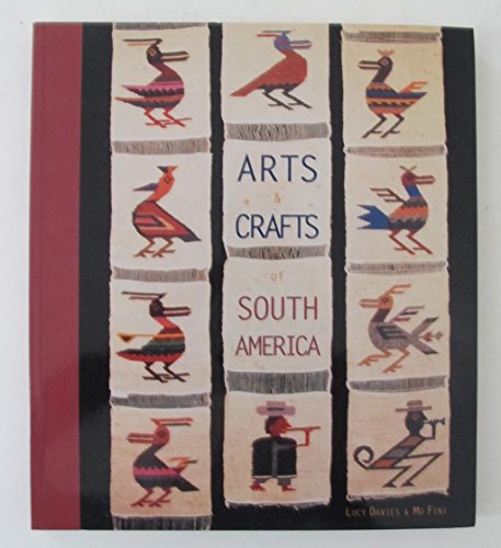 Arts & Crafts of South America