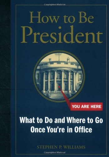 How to be President
