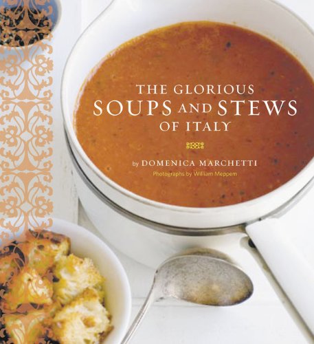 Clorious Soups and Stews of Italy
