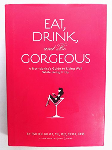 Eat Drink and be Gorgeous