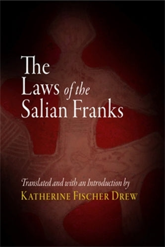 The Laws of the Salian Franks