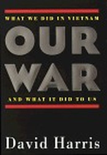 Our War: What We Did in Vietnam