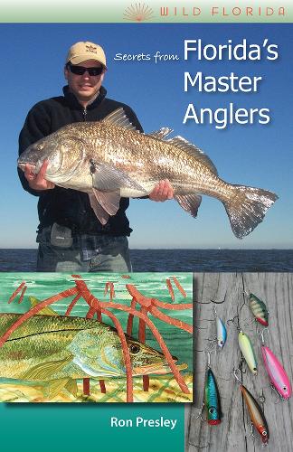 Secrets from Florida'S Master Anglers