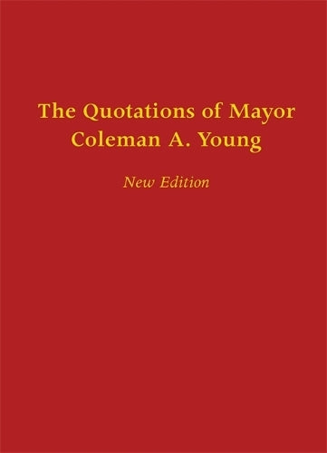 The Quotations of Mayor Coleman a. Young