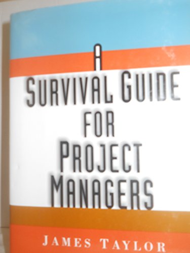 Survival Guide for Project Managers