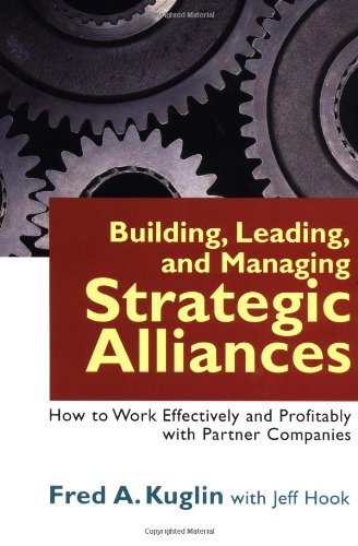 Building, Leading and Managing Strategic Alliances