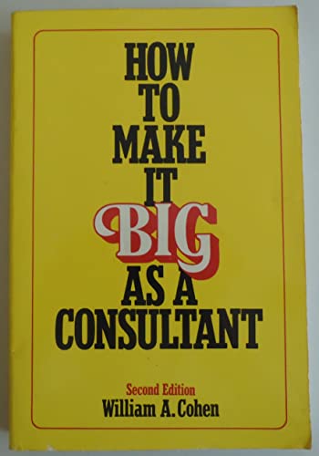 How to Make it Big as a Consultant
