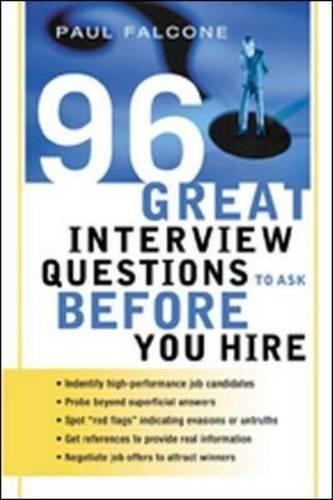 96 Great Interview Questions to Ask Before You Hire
