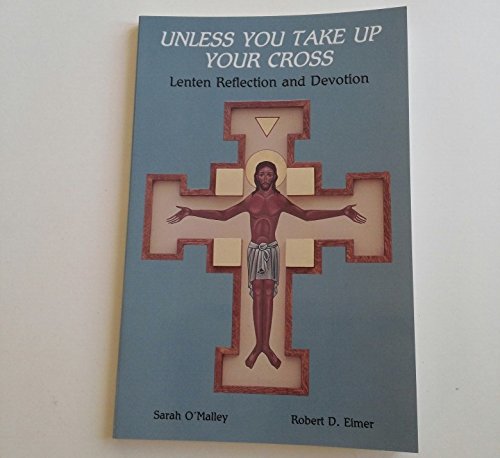 Unless You Take Up Your Cross