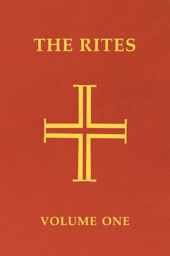 The Rites of the Catholic Church: Volume One