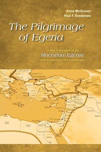 The Pilgrimage of Egeria