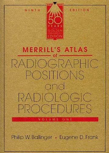 Merrill's Atlas of Radiographic Positions and Radiologic Procedures