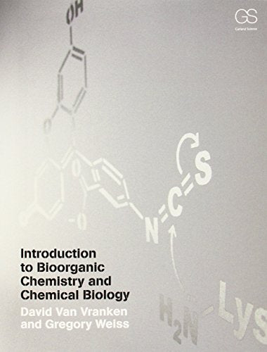 Introduction to Bioorganic Chemistry and Chemical Biology