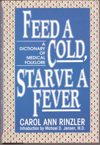 Feed a Cold, Starve a Fever