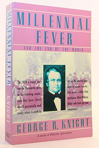 Millennial Fever and the End of the World: a Study of Millerite Adventism