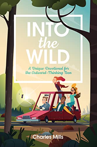 Into the Wild: A Unique Devotional for the Outward-thinking Teen (Teen Devotional)