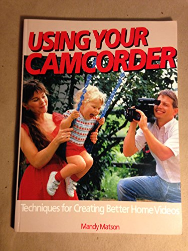 Using Your Camcorder