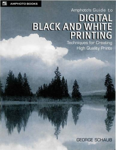 Amphoto's Guide to Digital Black and White Printing