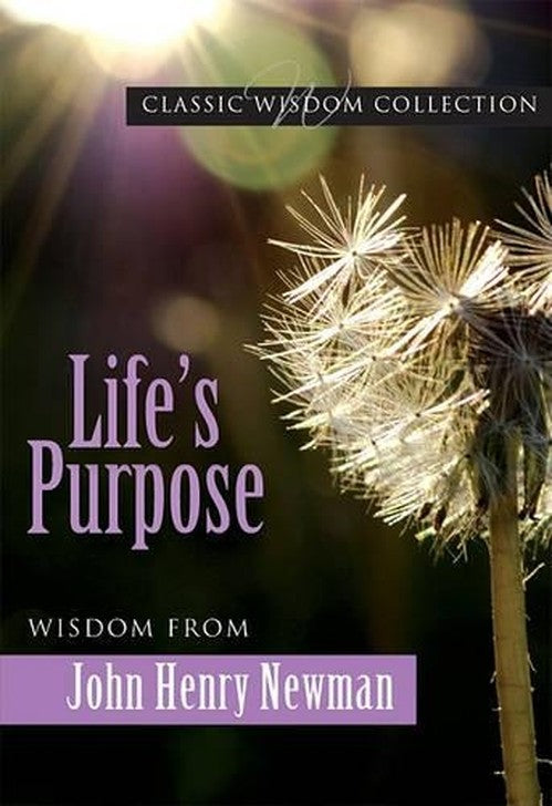 Zzz Lifes Purpose John Henry Newman Op