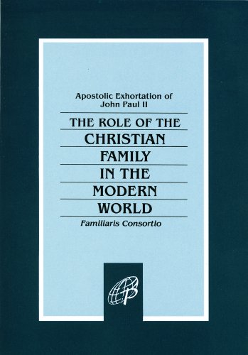 Familiaris Consortio: Role of Christian Family in Modern World - Apostolic Exhortation