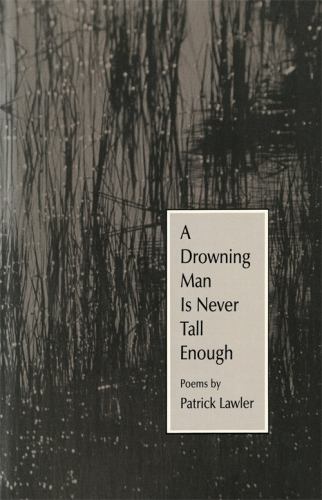 A Drowning Man Is Never Tall Enough