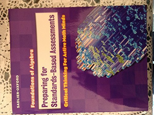 Preparing for Standards-Based Assessments: Critical Thinking for Active Math Minds (Foundations of Algebra)