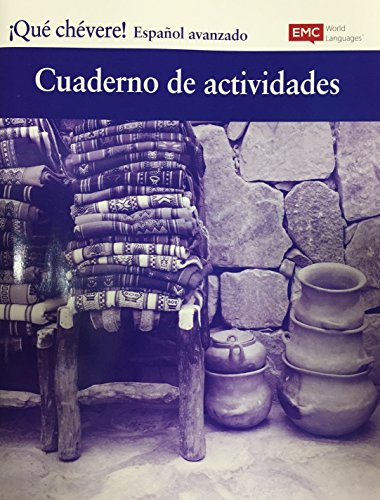 Que chevere! Espanol Avanzado - Cuaderno de Actividades