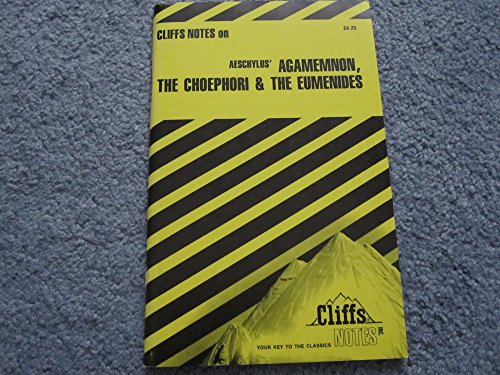 Notes on Aeschylus' "Agamemnon", "Choephoroe" and "Eumenides"