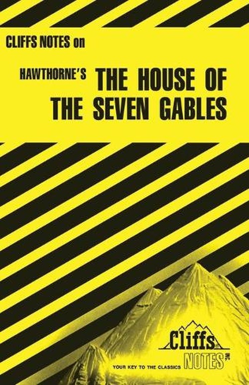 CliffsNotes on Hawthorne's The House of the Seven Gables