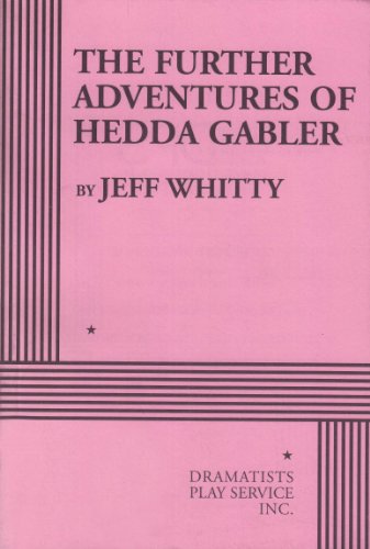 The Further Adventures of Hedda Gabler