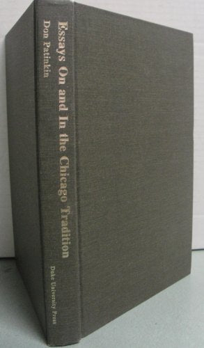 Essays on and in the Chicago Tradition