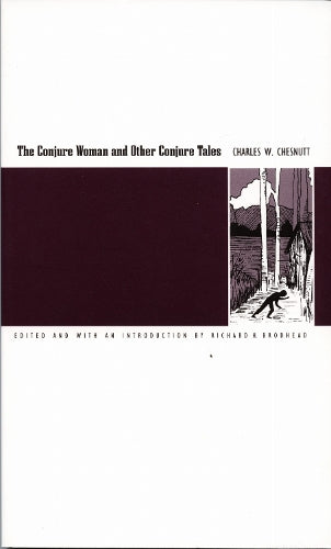 The Conjure Woman and Other Conjure Tales