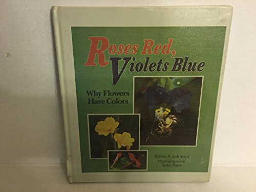 Roses Red, Why Flowers Have Colours