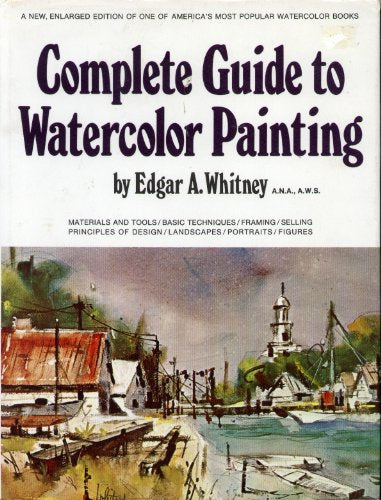 Complete Guide to Watercolor Painting